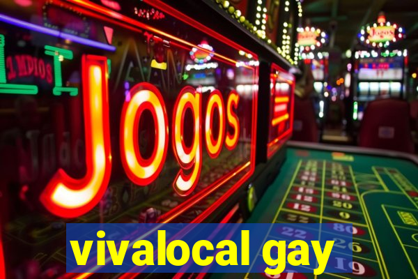 vivalocal gay